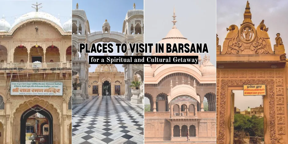 Places to Visit in Barsana